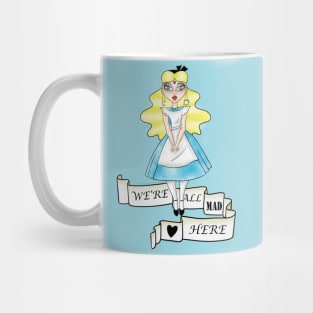 We're All Mad Here Mug